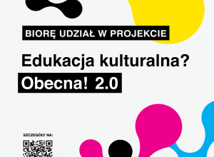 Plakat: „Edukacja kulturalna? Obecna! 2.0”