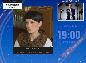 "Rozmowa Dnia" z p. Renatą Wroną w TVP3 Łódź